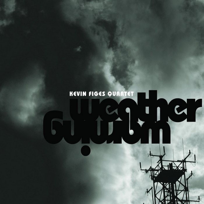 Kevin Figes Quartet - Weather Warning album